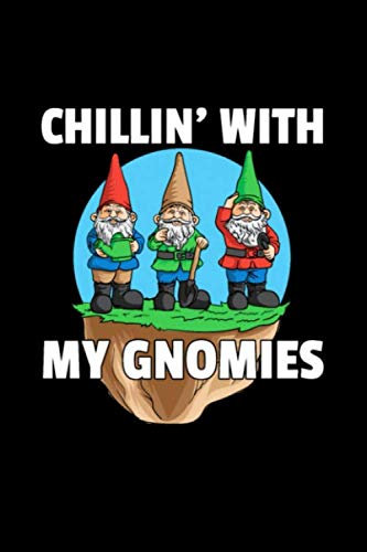Hanging with my gnomes: Gardening Journal 6x9 110 pages