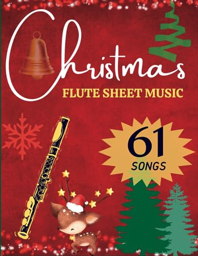 Christmas Flute Sheet Music: 61 Easy Christmas For Beginner,Christmas Songs Flute Solo