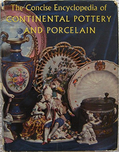 The concise encyclopedia of continental pottery and porcelain.