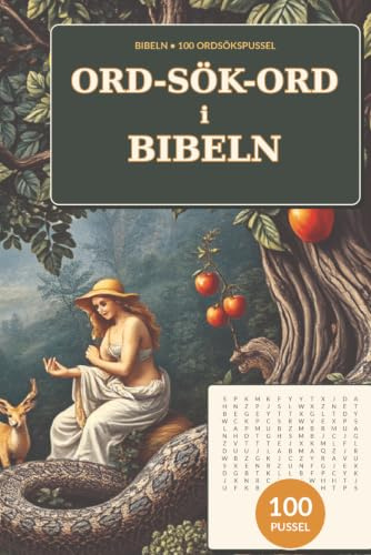 ORD-SÖK-ORD BIBELN - 100 ordpussel & 100 personer i Nya & Gamla Testamentet: Word Search på svenska