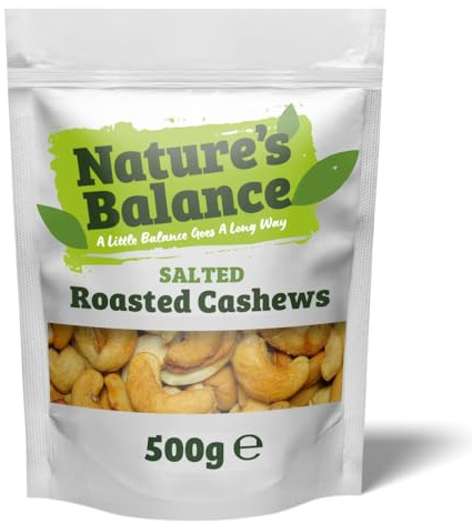 Natures Balance Roasted Salted Cashew Nuts 500g - Cashews are Ideal Healthy Snacks | High Protein Snack Food