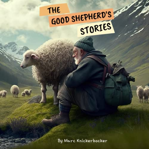 The Good Shepherd's Stories: A Storybook of Christian Values for Kids