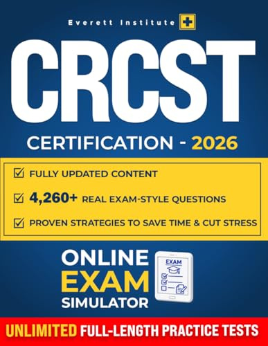 CRCST Certification: The All-in-One Study Guide to Get Exam-Ready Faster | Fully Updated Content, Real Exam-Style Questions & Proven Strategies to Save Time, Cut Stress & Avoid Costly Retakes