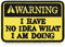 Ptwola Bestickter Klett Patch lustiger Aufnäher zum Aufnähen Warning I Have No Idea What I Am Doing für Hüte, Rucksäcke, Jeans, Jacken