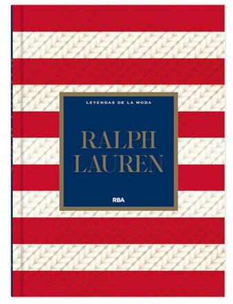 Ralph Lauren: XXI (Leyendas de la Moda I)