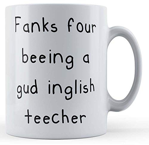 Funny Mug Tazza in ceramica con scritta in lingua inglese Teacher School, Fanks Four Beeing a gud Inglish Teecher, idea regalo divertente, in ceramica, 300 ml