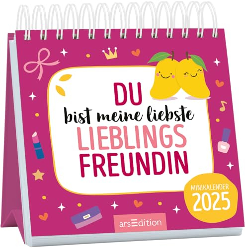 Mini-Monatskalender Du bist meine liebste Lieblingsfreundin 2025: Zauberhafter Monatskalender im Miniformat für alle besten Freundinnen