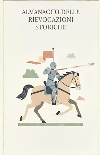Almanacco delle rievocazioni storiche