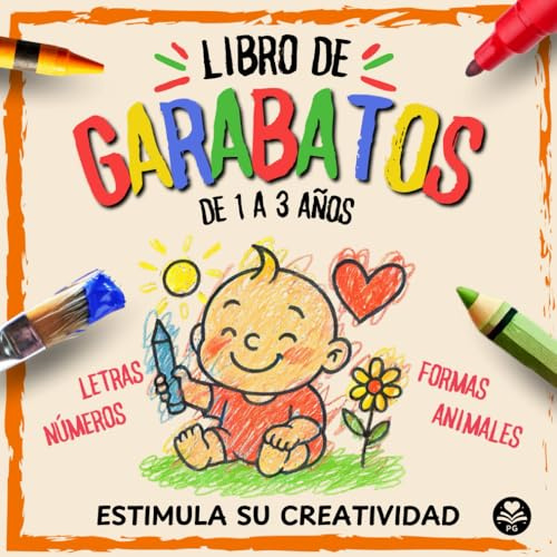 Libro de garabatos para bebés, niños y niñas de 1, 2 y 3 años: Su primer libro de colorear para estimular su creatividad (LIBROS DE GARABATOS (1-3 años))