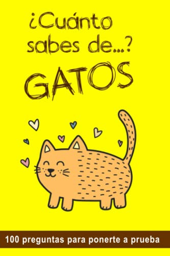 ¿Cuánto sabes de...? Gatos: Edición 2022. Libro - Juego con preguntas y respuestas sobre el mundo felino