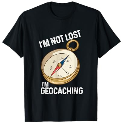 Je ne suis pas perdu, je fais du géocaching T-Shirt