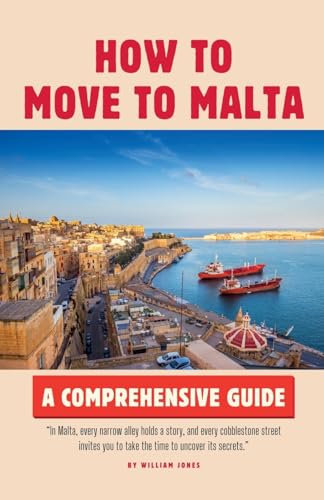 How to Move to Malta: A Comprehensive Guide