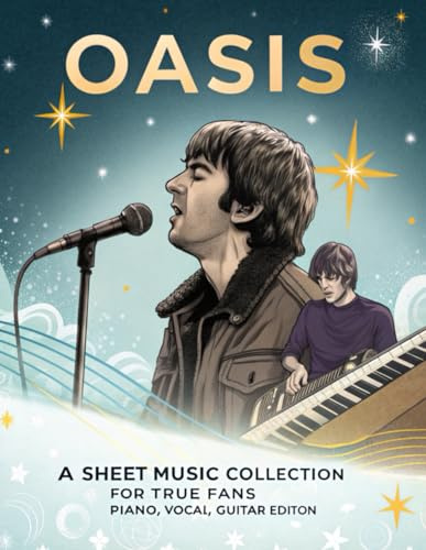Oasis, A Sheet Music Collection for True Fans: Piano, Vocal, Guitar Edition