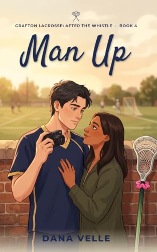 Man Up: A Spicy Second-Chance Lacrosse Romance