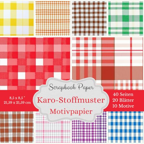 Motivpapier Karo-Stoffmuster - Scrapbook-Papier-Kollektion: Bastelpapier in Stoffoptik, ideal für Mixed-Media und andere kreativen Projekte - Format: ... Designs, jeweils 2x, insgesamt 40 Seiten
