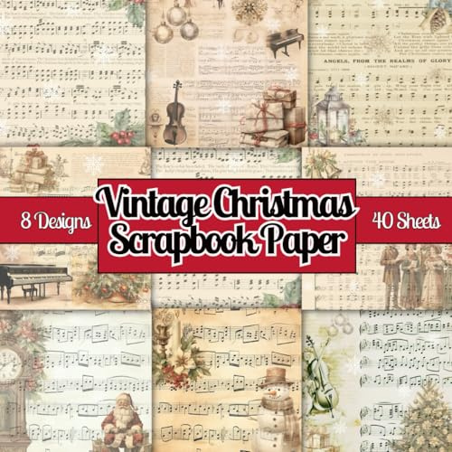 Vintage Christmas Scrapbook Paper: 20 Double-Sided, 40 Sheets in Total. Themed Music Sheet Craft Paper Pad Supplies. Perfect for Scrapbooking, DIY Projects, Decoupage, Collage, Origami and More.
