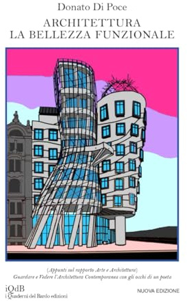 ARCHITETTURA LA BELLEZZA FUNZIONALE: Nuova Edizione