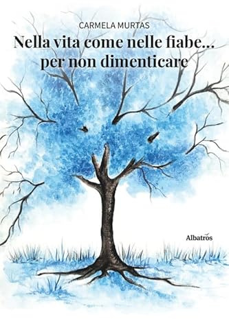 Nella vita come nelle fiabe... per non dimenticare