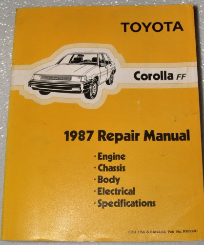 1987 Toyota Corolla FF Repair Manual (AE82 Series, includes FX16, Complete Volume)