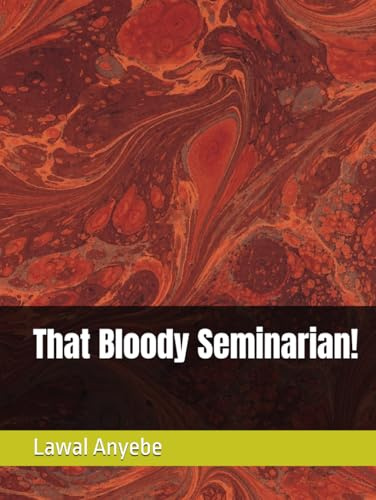 That Bloody Seminarian!