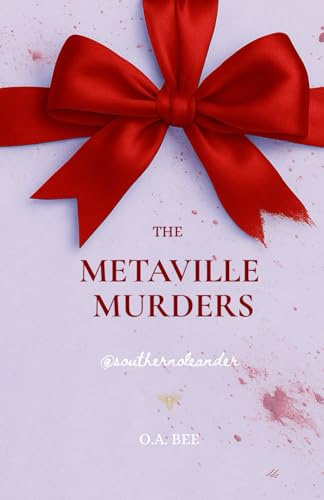Southern Oleander: The METAville Murders