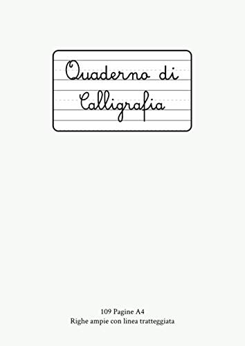 Quaderno di Calligrafia: 109 Pagine A4 Righe Larghe con Linea Tratteggiata in Mezzo per Scrittura a Mano, Hand Lettering, Appunti | Scuola, Ufficio, Tempo Libero | Bianco