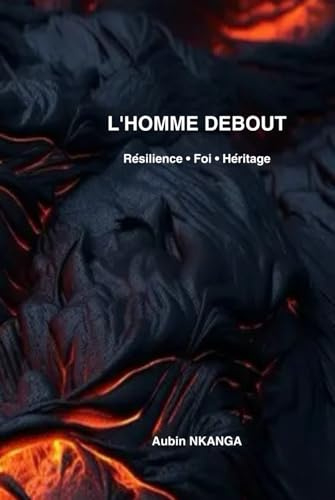 L'homme debout_voyage dans la résilience