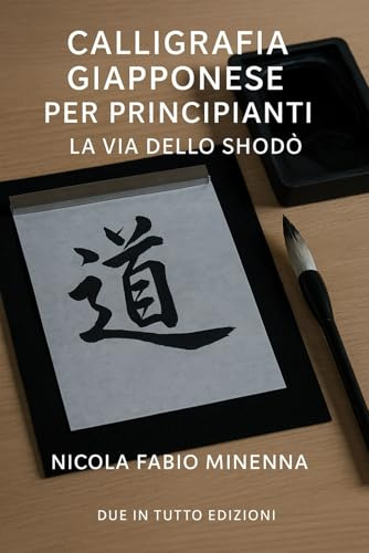Calligrafia Giapponese per Principianti – La Via dello Shodō: