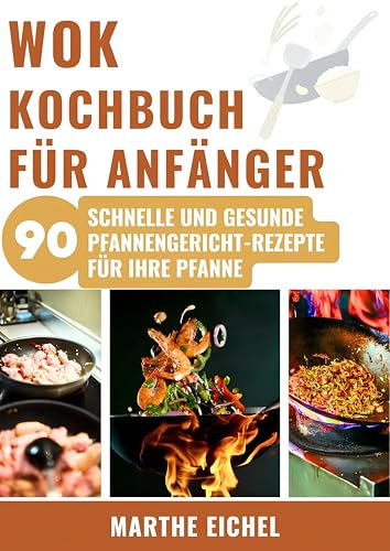 WOK-KOCHBUCH FÜR ANFÄNGER
