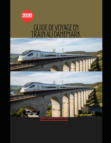 Guide de voyage en train au Danemark 2026: Guide ferroviaire complet des villes, châteaux et itinéraires panoramiques