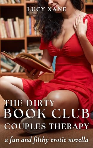 The Dirty Book Club - Couples Therapy: A Fun And Filthy Erotic Novella