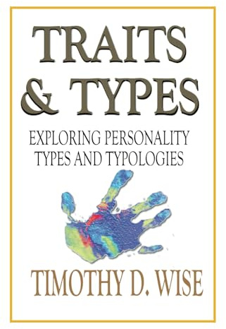 Traits & Types: Exploring Personality Types and Typologies