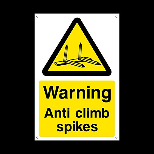 Warning Anti climb Spikes Plastic Sign with 4 Pre-Drilled Holes - Anti Vandal/Security/Barbed/Razor Wire (MISC94)