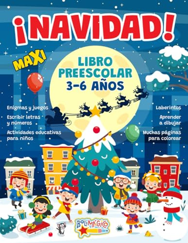 ¡NAVIDAD! LIBRO PREESCOLAR 3-6 AÑOS MAXI: Enigmas y juegos, escribir letras y números, actividades educativas para niños, laberintos, aprender a dibujar, muchas páginas para colorear