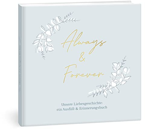 KIND OF HAZEL® Buch für Paare Always & Forever I Stilvolles Pärchen Buch zum Ausfüllen & Verschenken I Paar Geschenk für Sie und Ihn zum Valentinstag, Jahrestag, etc. | Erinnerungsbuch für Paare