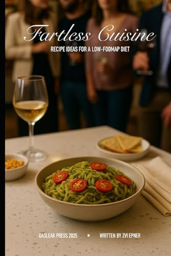 Fartless Cuisine: Recipes That Love You Back