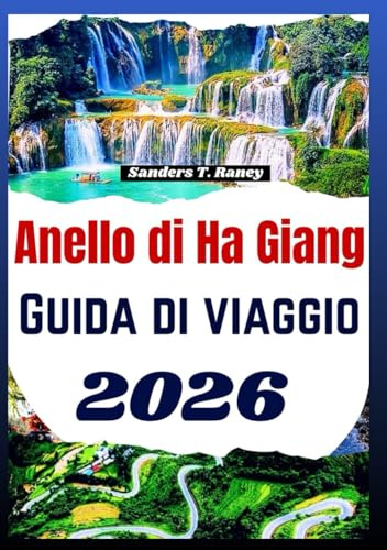 Anello di Ha Giang Guida di viaggio 2026: Manuale pratico per itinerari in moto, mappe dettagliate, consigli sicurezza e esperienze locali