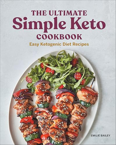 The Ultimate Simple Keto Cookbook: Easy Ketogenic Diet Recipes