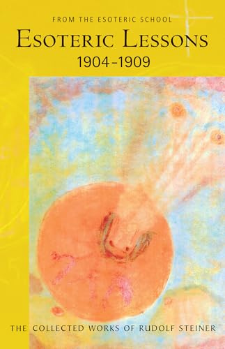 Esoteric Lessons, 1904-1909: From the Esoteric School