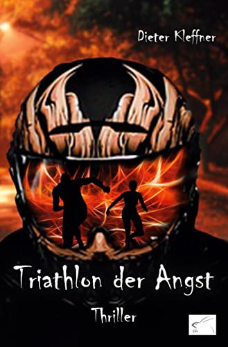 Triathlon der Angst: Thriller