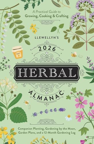 Llewellyn's 2026 Herbal Almanac: A Practical Guide to Growing, Cooking & Crafting