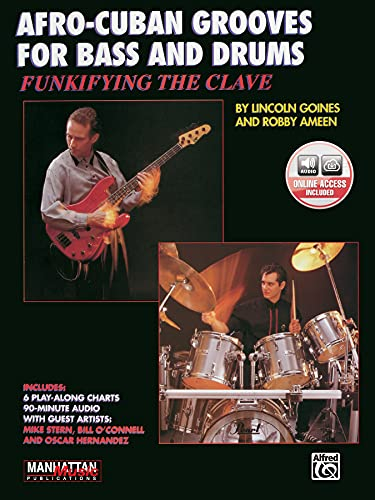 Funkifying the Clave: Afro-Cuban Grooves for Bass and Drums: (incl. CD) (Manhattan Music Publications)