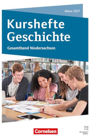 Kurshefte Geschichte - Qualifikationsphase - Niedersachsen - Ausgabe 2025: Gesamtband Niedersachsen - Abitur 2027 - Schulbuch - Mit digitalen Medien