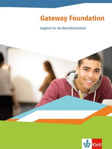 Gateway Foundation. Englisch für die Berufsfachschule: Schulbuch (Gateway. Englisch für die Berufsfachschule. Ausgabe ab 2019)