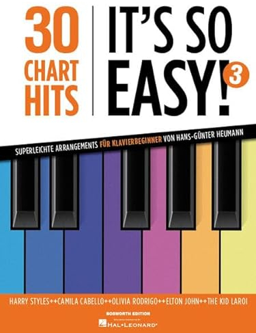 30 Charthits - It’s so easy! - Band 3 | Superleichte Arrangements für Klavierbeginner | Songbook mit Klaviernoten, Texten, Akkorden, Fingersatz | ... für Klavierbeginner von Hans-Günter Heumann