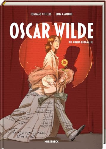 Oscar Wilde - die Comic-Biografie: Das bewegte Leben des legendären Autors von Dorian Gray als Graphic Novel