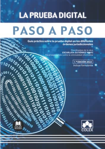 La prueba digital. Paso a paso: Guía práctica sobre la prueba digital en los diferentes órdenes jurisdiccionales: 1