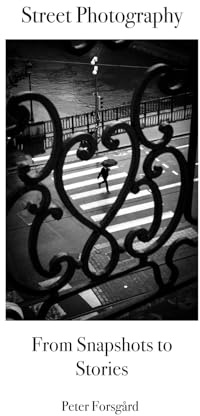 Street Photography: From Snapshots to Stories