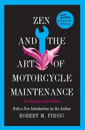 Zen and the Art of Motorcycle Maintenance: An Inquiry Into Values – A Philosophical Travel Memoir of Personal Growth