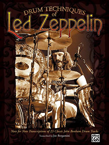 Drum Techniques of Led Zeppelin: Note-For-Note Transcriptions of 23 Classic John Bonham Drum Tracks